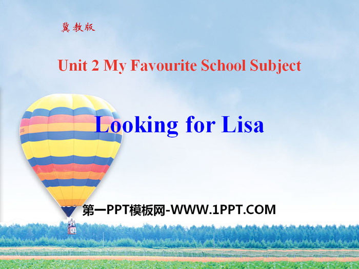 《Looking for Lisa》My Favourite School Subject PPT下载