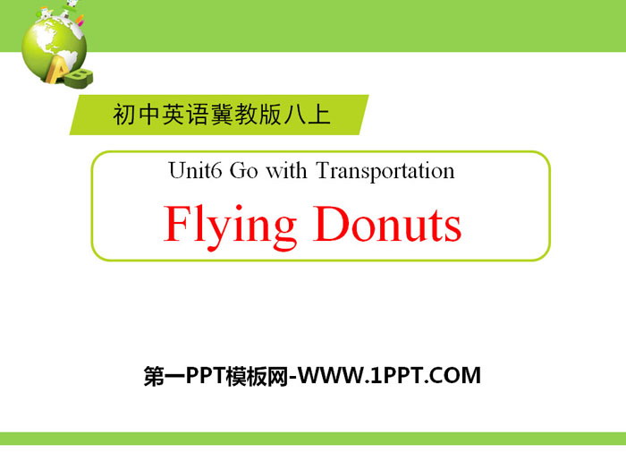 《Flying Donuts》Go with Transportation! PPT下载