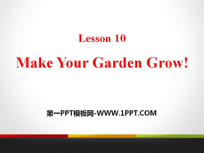 《Make Your Garden Grow!》Plant a Plant PPT课件