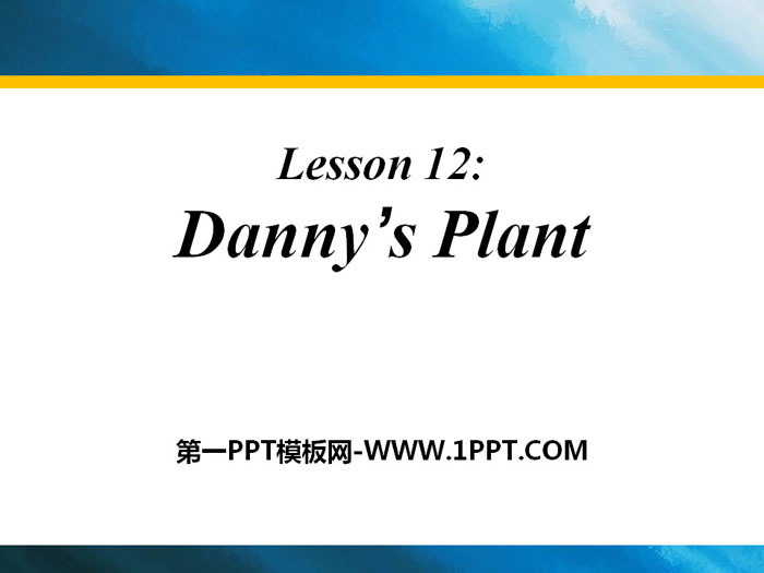 《Danny\s Plant》Plant a Plant PPT