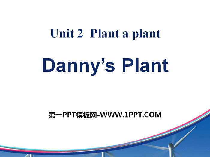 《Danny\s Plant》Plant a Plant PPT下载