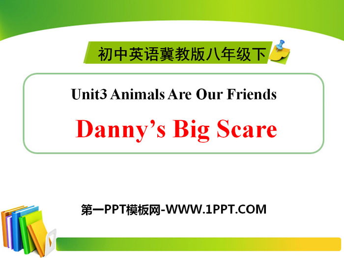 《Danny\s Big Scare》Animals Are Our Friends PPT