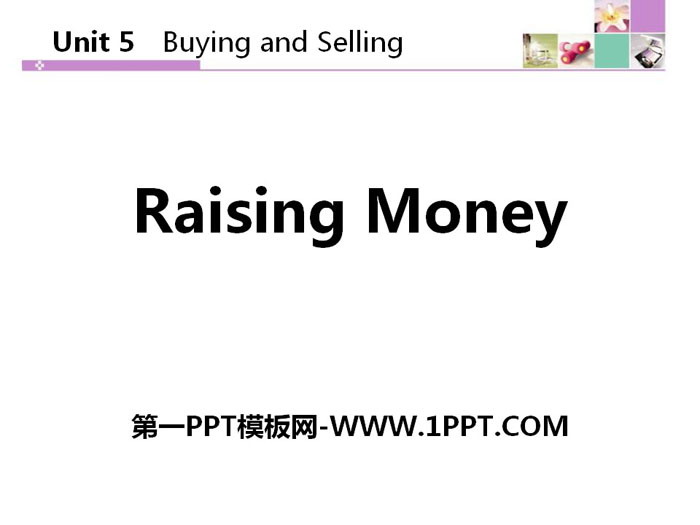 《Raising Money》Buying and Selling PPT教学课件