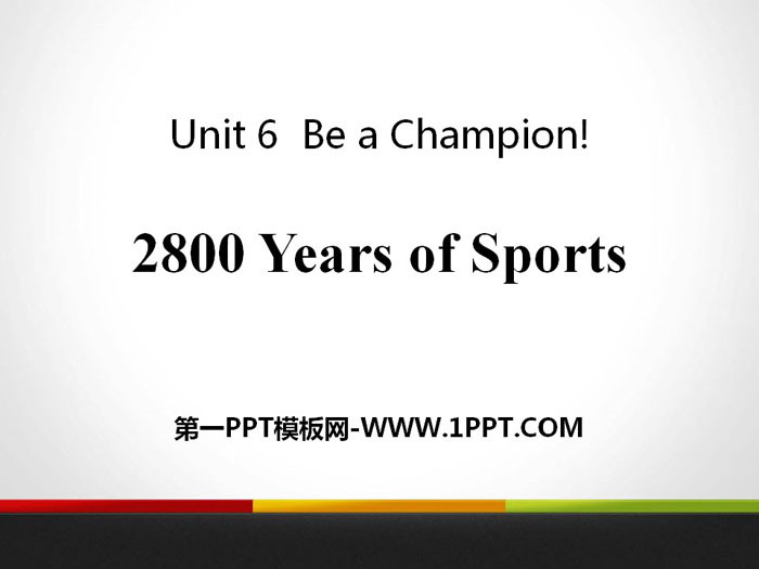《2800 Years of Sports》Be a Champion! PPT课件下载