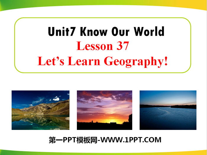 《Let\s Learn Geography》Know Our World PPT课件