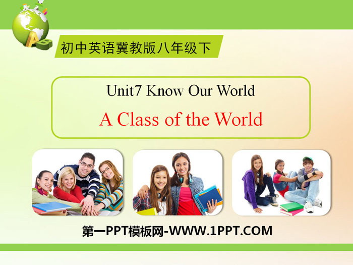 《A Class of the World》Know Our World PPT教学课件