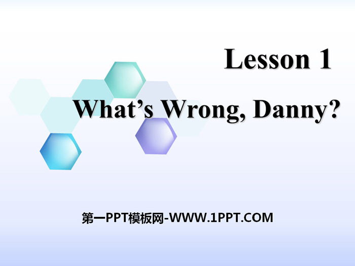《What\s wrong,Danny?》Stay healthy PPT教学课件