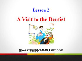 《A Visit to the Dentist》Stay healthy PPT