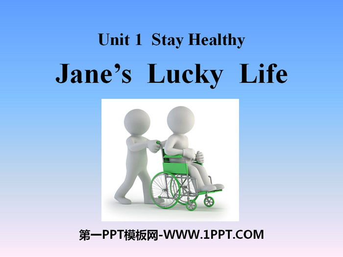 《Jane\s Lucky Life》Stay healthy PPT课件