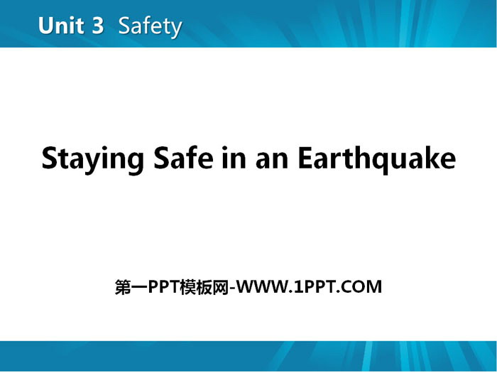 《Staying Safe in an Earthquake》Safety PPT课件下载