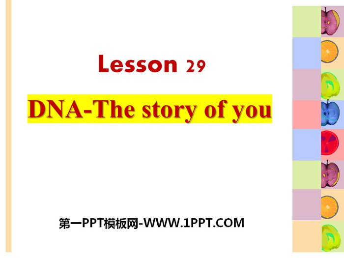 《DNA-The Story of You》Look into Science! PPT课件