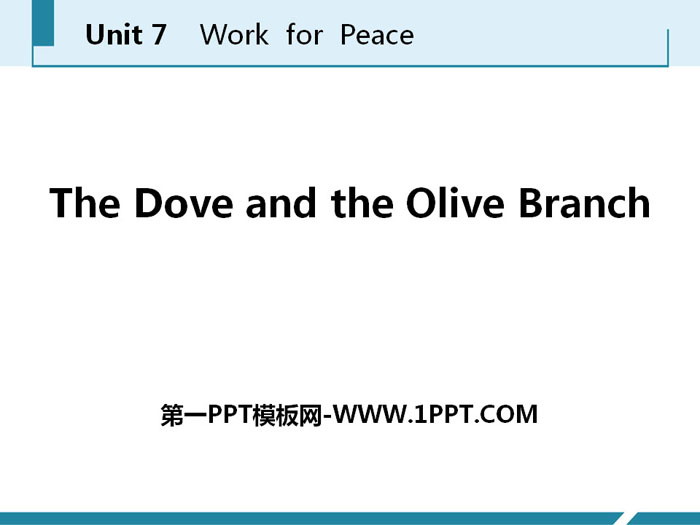 《The Dove and the Olive Branch》Work for Peace PPT课件下载