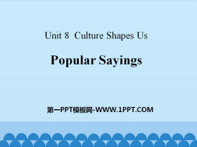 《Popular Sayings》Culture Shapes Us PPT课件