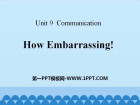 《How Embarrassing!》Communication PPT课件
