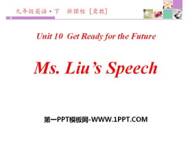 《Ms.Liu/s Speech》Get ready for the future PPT