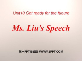 《Ms.Liu/s Speech》Get ready for the future PPT下载