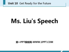 《Ms.Liu/s Speech》Get ready for the future PPT免费课件