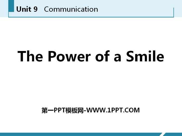 《The Power of a Smile》Communication PPT下载