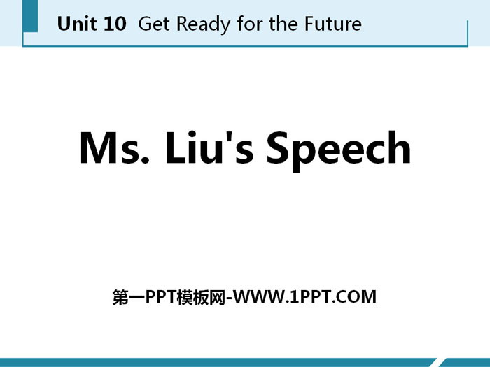 《Ms.Liu\s Speech》Get ready for the future PPT免费课件