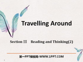 《Travelling Around》Reading and Thinking PPT课件