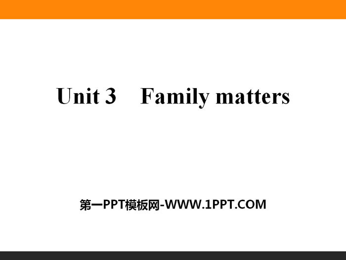 《Family matters》PPT