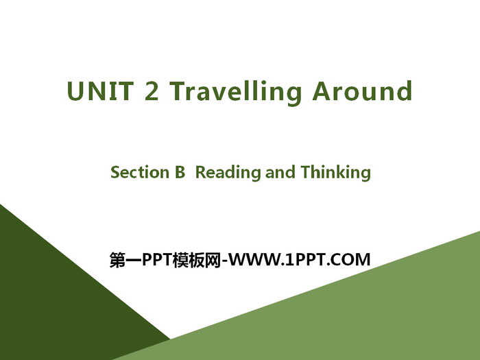 《Travelling Around》Section B PPT
