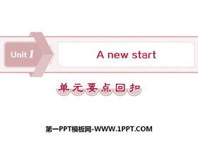 《A new start》单元要点回扣PPT下载