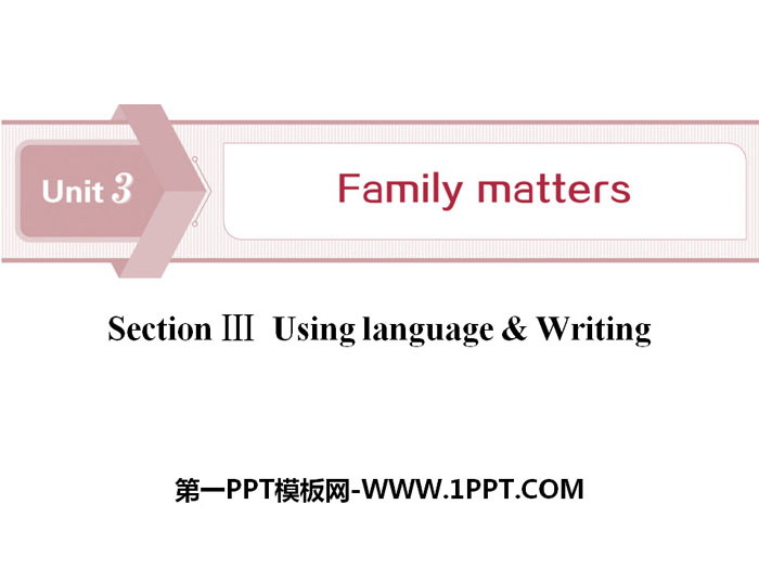 《Family matters》Section ⅢPPT下载