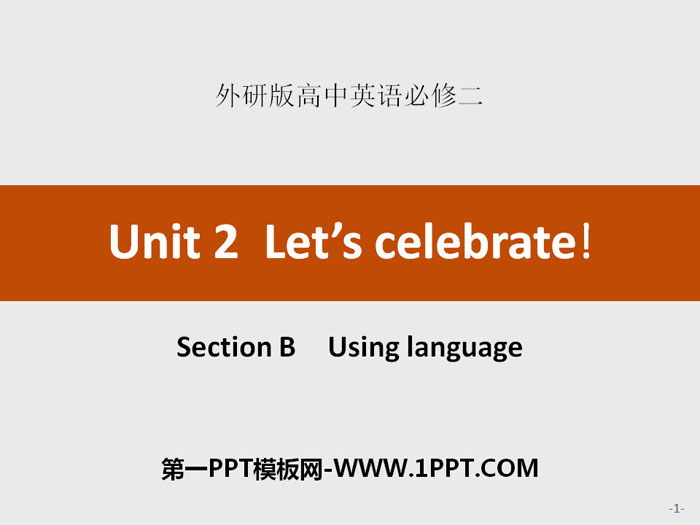 《Let\s celebrate!》SectionB PPT