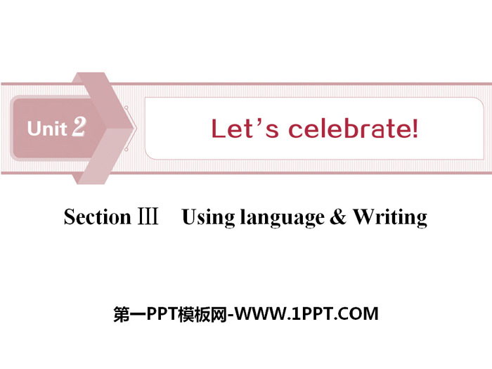 《Let\s celebrate!》SectionⅢPPT