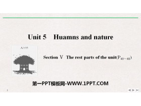 《Huamns and nature》Section Ⅴ PPT