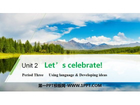 《Let/s celebrate!》Period Three PPT