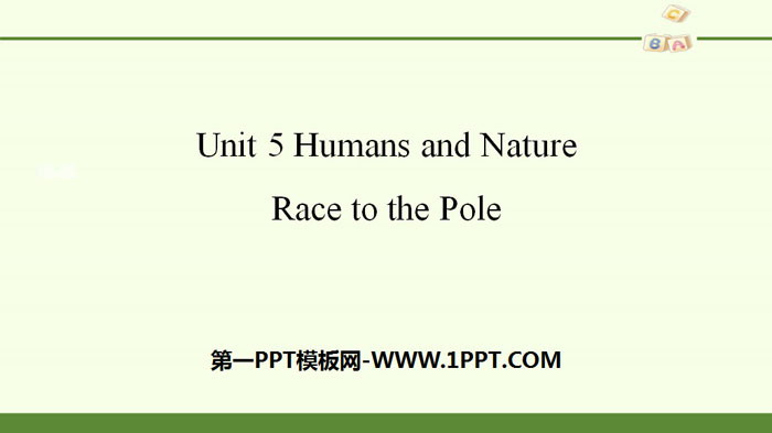 《Huamns and nature》Race to the Pole PPT