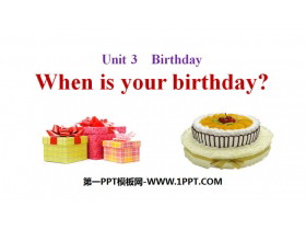《When is your birthday?》Birthday PPT课件