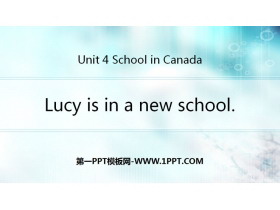 《Lucy is in a new school》School in Canada PPT课件