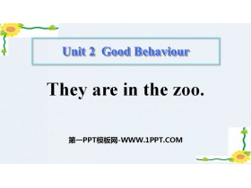 《They are in the zoo》Good Behaviour PPT课件