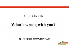 《What/s wrong with you?》Health PPT