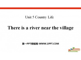 《There is a river near the village》Country Life PPT