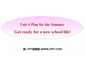 《Get ready for a new school life!》Plan for the Summer PPT