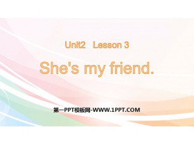 《She/s my friend》Introduction PPT