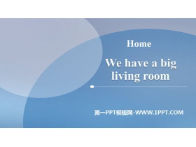《We have a big living room》Home PPT