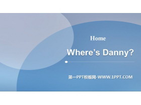 《Where/s Danny?》Home PPT