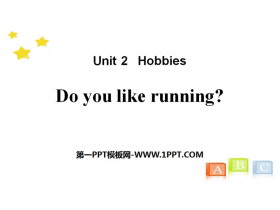 《Do you like running?》Hobbies PPT