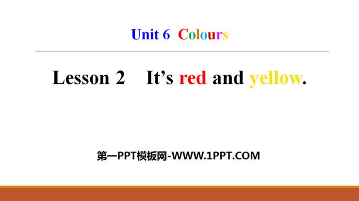 《It\s red and yellow》Colours PPT
