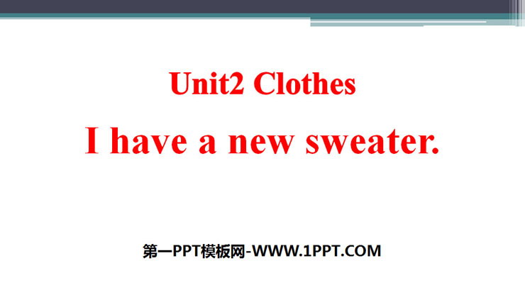 《I have a new sweater》Clothes PPT课件
