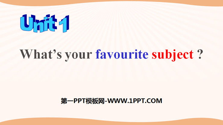 《What\s your favourite subjects?》School Life PPT课件