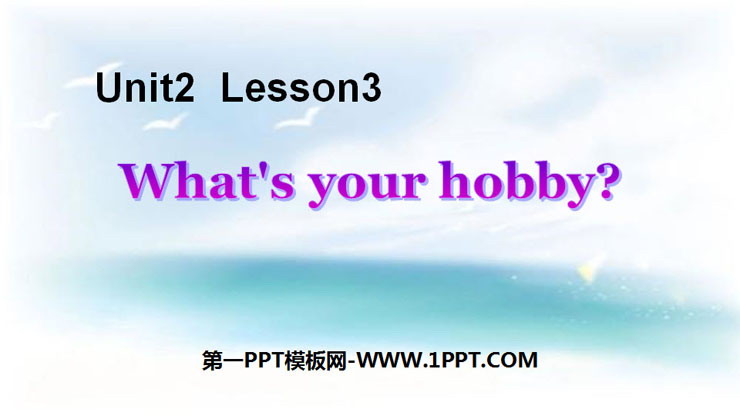 《What\s your hobby?》Hobbies PPT