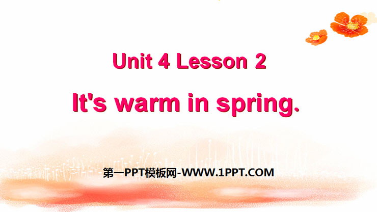 《It\s warm in spring》Seasons PPT课件