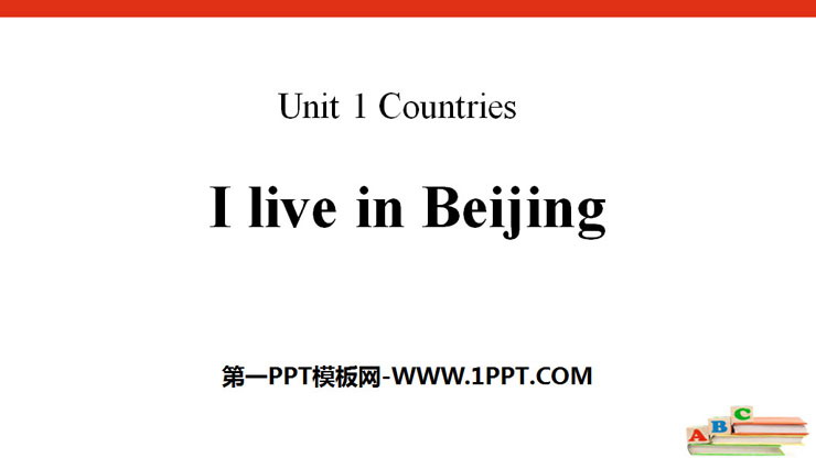 《I live in Beijing》Countries PPT
