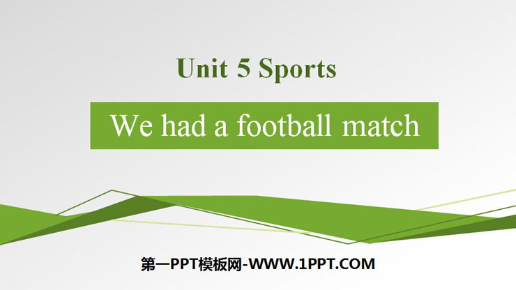 《We had a football match》Sports PPT